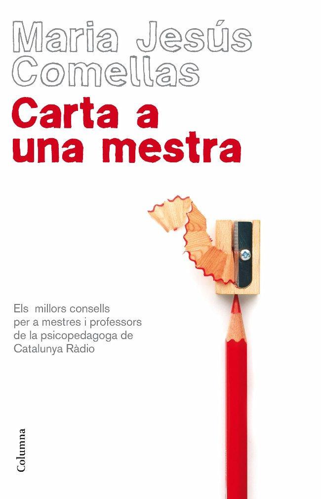 CARTA A UNA MESTRA | 9788466409421 | COMELLAS, MARIA JESUS | Llibreria L'Altell - Llibreria Online de Banyoles | Comprar llibres en català i castellà online - Llibreria de Girona