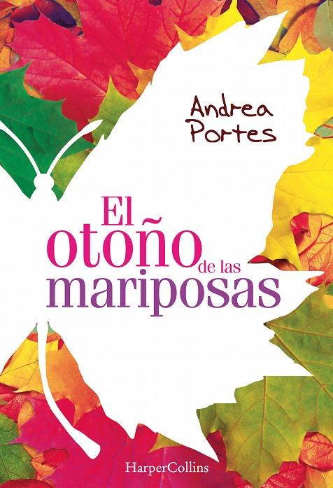 EL OTOÑO DE LAS MARIPOSAS | 9788416502455 | PORTES, ANDREA | Llibreria L'Altell - Llibreria Online de Banyoles | Comprar llibres en català i castellà online - Llibreria de Girona