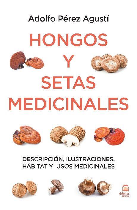 HONGOS Y SETAS MEDICINALES | 9788498273847 | PEREZ AGUSTI, ADOLFO | Llibreria Online de Banyoles | Comprar llibres en català i castellà online
