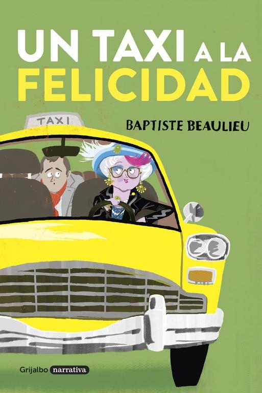 UN TAXI A LA FELICIDAD | 9788425353956 | BEAULIEU, BAPTISTE | Llibreria Online de Banyoles | Comprar llibres en català i castellà online