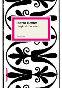 ELOGIO DE SOCRATES (P38303) | 9788449321016 | HADOT, PIERRE | Llibreria L'Altell - Llibreria Online de Banyoles | Comprar llibres en català i castellà online - Llibreria de Girona