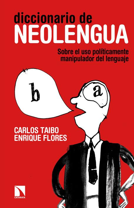 DICCIONARIO DE NEOLENGUA | 9788483199725 | CARLOS TAIBO | Llibreria L'Altell - Llibreria Online de Banyoles | Comprar llibres en català i castellà online - Llibreria de Girona
