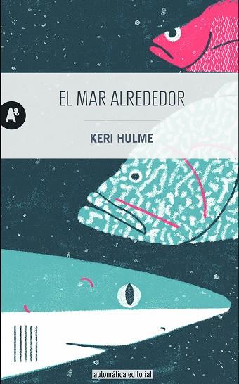 EL MAR ALREDEDOR | 9788415509486 | HULME, KERI | Llibreria Online de Banyoles | Comprar llibres en català i castellà online