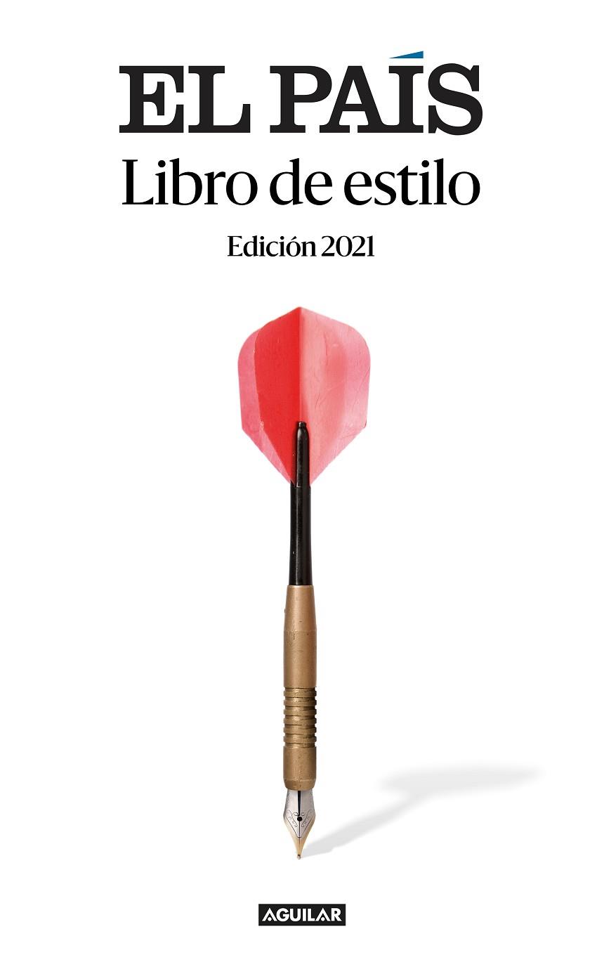 LIBRO DE ESTILO EL PAÍS (2021) | 9788403522657 | EL PAÍS | Llibreria L'Altell - Llibreria Online de Banyoles | Comprar llibres en català i castellà online - Llibreria de Girona