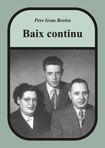 BAIX CONTINU | 9788412715712 | GRAU ROVIRA, PERE | Llibreria Online de Banyoles | Comprar llibres en català i castellà online