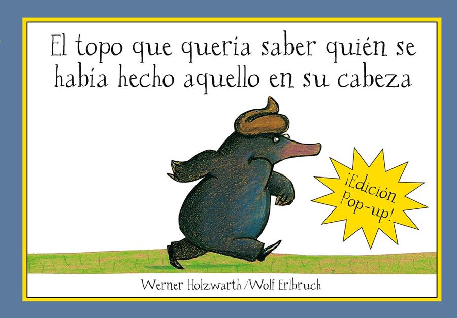 EL TOPO QUE QUERIA SABER QUIEN POP UP | 9788420472522 | HOLZWARTH,W;ERLBRUCH,W | Llibreria Online de Banyoles | Comprar llibres en català i castellà online
