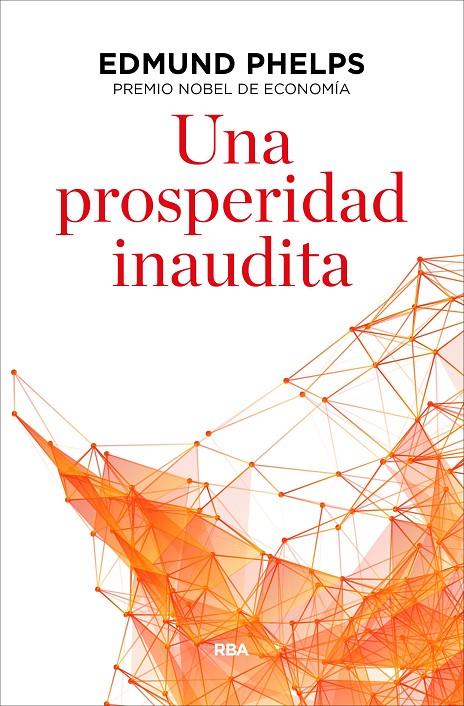 PROSPERIDAD INAUDITA, UNA | 9788490567821 | PHELPS , EDMUND | Llibreria L'Altell - Llibreria Online de Banyoles | Comprar llibres en català i castellà online - Llibreria de Girona
