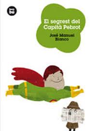 SEGREST DEL CAPITÀ PEBROT, EL | 9788483430545 | BLANCO, JOSÉ MANUEL | Llibreria L'Altell - Llibreria Online de Banyoles | Comprar llibres en català i castellà online - Llibreria de Girona