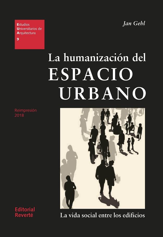 LA HUMANIZACIÓN DEL ESPACIO URBANO (EUA09) | 9788429121094 | GEHL, JAN | Llibreria Online de Banyoles | Comprar llibres en català i castellà online