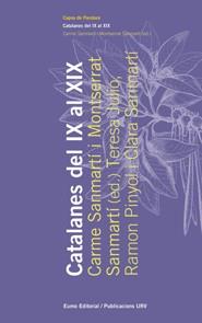 CATALANES DEL IX AL XIX | 9788497663830 | SANMARTÍ, CARME / SANMARTÍ, MONTSERRAT (ED.) | Llibreria L'Altell - Llibreria Online de Banyoles | Comprar llibres en català i castellà online - Llibreria de Girona