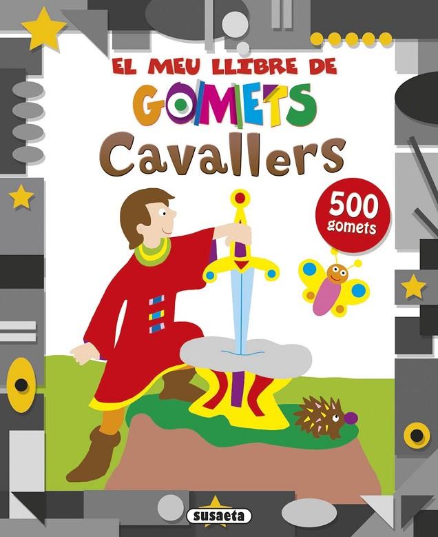 EL MEU LLIBRE DE GOMETS CAVALLERS | 9788467737509 | SUSAETA, EQUIPO | Llibreria L'Altell - Llibreria Online de Banyoles | Comprar llibres en català i castellà online - Llibreria de Girona