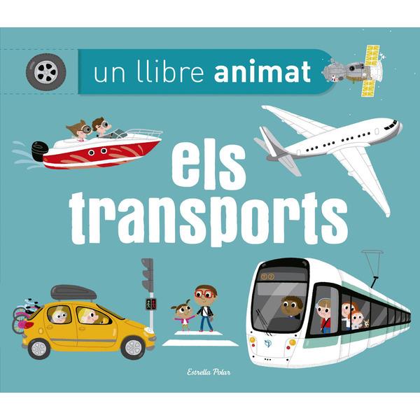 ELS TRANSPORTS. UN LLIBRE ANIMAT | 9788490579657 | CHARLOTTE AMELING | Llibreria Online de Banyoles | Comprar llibres en català i castellà online