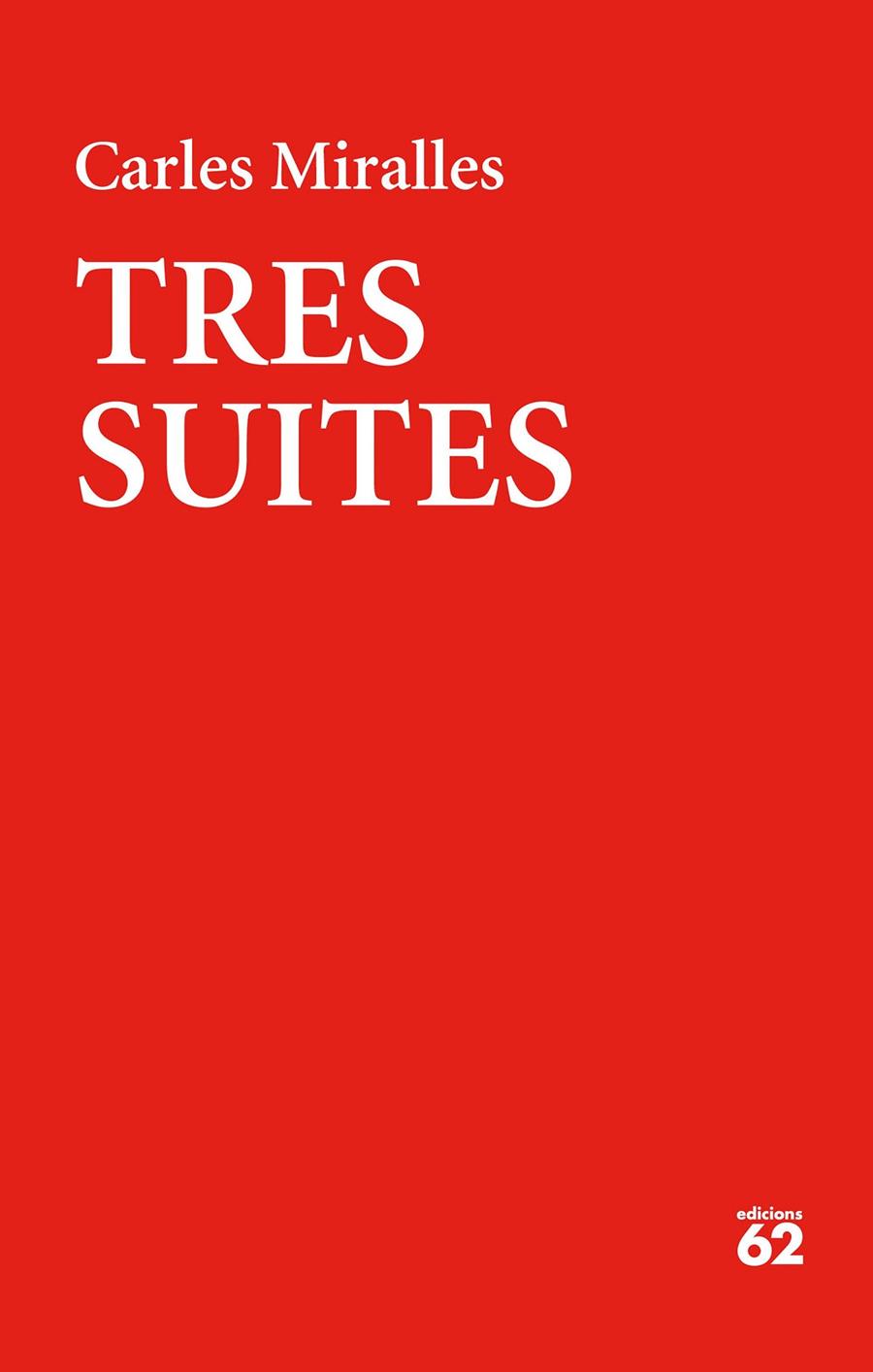 TRES SUITES | 9788429776331 | MIRALLES, CARLES | Llibreria Online de Banyoles | Comprar llibres en català i castellà online