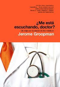 ME ESTA ESCUCHANDO DOCTOR | 9788498671117 | GROOPMAN, JEROME | Llibreria Online de Banyoles | Comprar llibres en català i castellà online