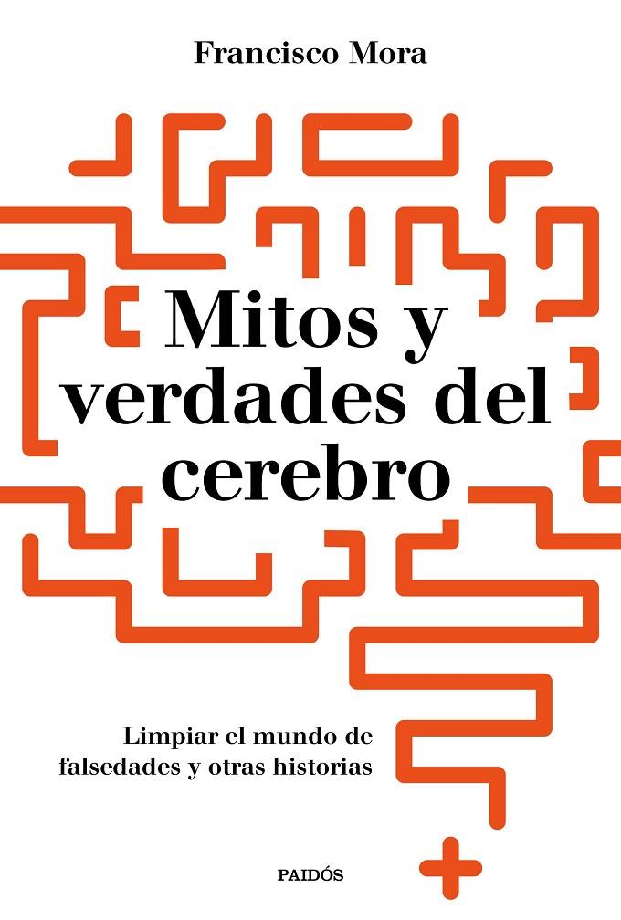 MITOS Y VERDADES DEL CEREBRO | 9788449334986 | MORA, FRANCISCO | Llibreria L'Altell - Llibreria Online de Banyoles | Comprar llibres en català i castellà online - Llibreria de Girona