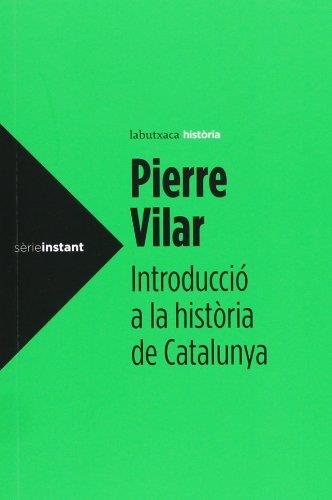 INTRODUCCIÓ A LA HISTÒRIA DE CATALUNYA | 9788499307008 | VILAR, PIERRE | Llibreria Online de Banyoles | Comprar llibres en català i castellà online