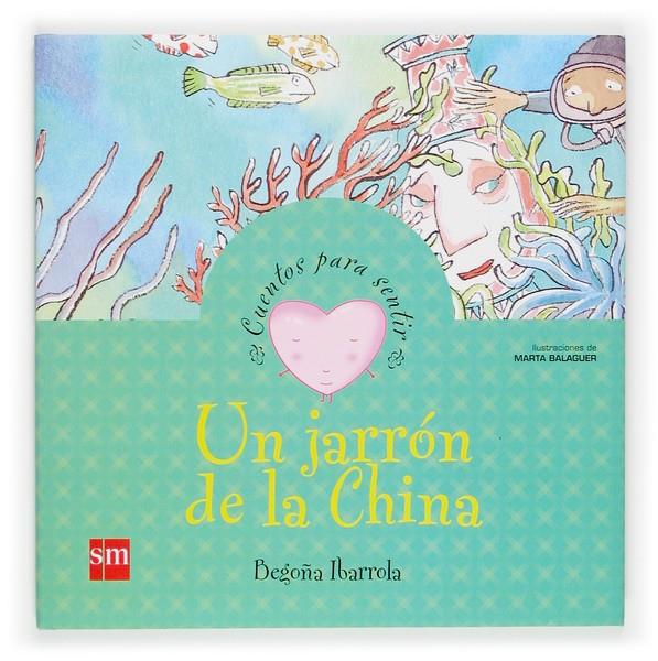 JARRON DE LA CHINA, UN | 9788434823167 | IBARROLA, BEGOÑA -IL. MARTA BALAGUER- | Llibreria Online de Banyoles | Comprar llibres en català i castellà online