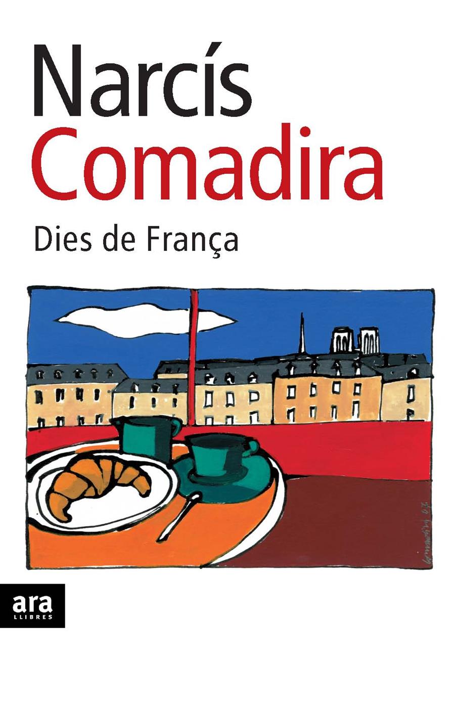 DIES DE FRANÇA | 9788492406807 | COMADIRA, NARCIS | Llibreria L'Altell - Llibreria Online de Banyoles | Comprar llibres en català i castellà online - Llibreria de Girona