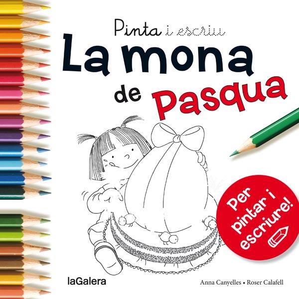 PINTA I ESCRIU LA MONA DE PASQUA | 9788424654689 | CANYELLES ROCA, ANNA | Llibreria L'Altell - Llibreria Online de Banyoles | Comprar llibres en català i castellà online - Llibreria de Girona