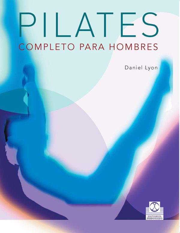 PILATES COMPLETO PARA HOMBRES | 9788480199834 | LYON, DANIEL | Llibreria Online de Banyoles | Comprar llibres en català i castellà online