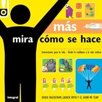 MAS MIRA COMO SE HACE | 9788492981014 | FAGERSTROM , DEREK/SMITH , LAURA | Llibreria Online de Banyoles | Comprar llibres en català i castellà online
