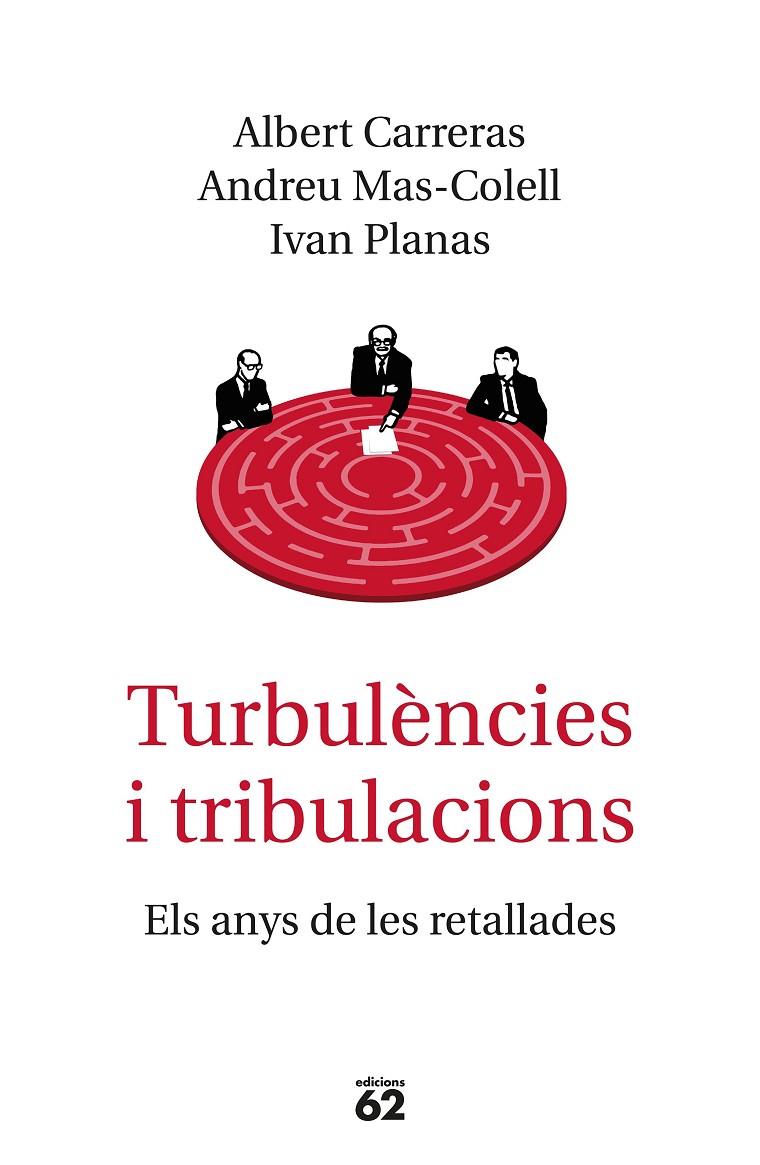 TURBULÈNCIES I TRIBULACIONS | 9788429776577 | MAS-COLELL, ANDREU/CARRERAS, ALBERT/PLANAS, IVAN | Llibreria L'Altell - Llibreria Online de Banyoles | Comprar llibres en català i castellà online - Llibreria de Girona