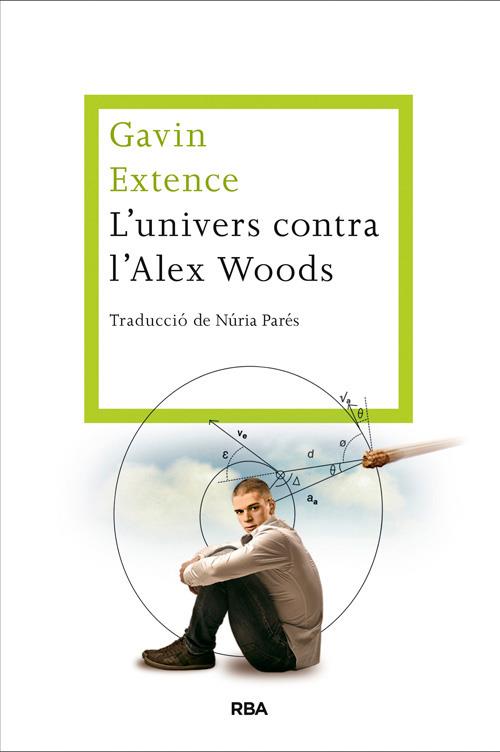 UNIVERS CONTRA L'ALEX WOODS L' | 9788482646558 | EXTENCE , GAVIN | Llibreria L'Altell - Llibreria Online de Banyoles | Comprar llibres en català i castellà online - Llibreria de Girona