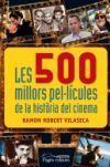 500 MILLORS PEL·LÍCULES DE LA HISTÒRIA DEL CINEMA, LES | 9788499754932 | ROBERT VILASECA, RAMON | Llibreria L'Altell - Llibreria Online de Banyoles | Comprar llibres en català i castellà online - Llibreria de Girona