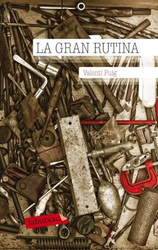 GRAN RUTINA,LA | 9788499302331 | PUIG,VALENTÍ | Llibreria Online de Banyoles | Comprar llibres en català i castellà online