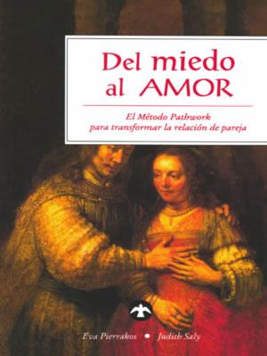 DEL MIEDO AL AMOR | 9789688604991 | PIERRAKOS, EVA/SALY, JUDITH | Llibreria Online de Banyoles | Comprar llibres en català i castellà online