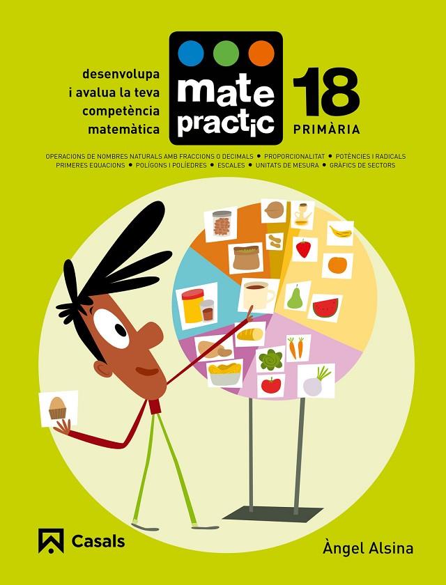 QUADERN MATEPRACTIC 18 PRIMÀRIA | 9788421858516 | ALSINA PASTELLS, ÀNGEL | Llibreria Online de Banyoles | Comprar llibres en català i castellà online
