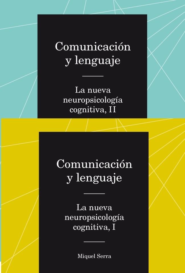 COMUNICACIÓN Y LENGUAJE. LA NUEVA NEUROPSICOLOGÍA COGNITIVA. OBRA COMPLETA | 9788447537563 | SERRA RAVENTÓS, MIQUEL | Llibreria Online de Banyoles | Comprar llibres en català i castellà online