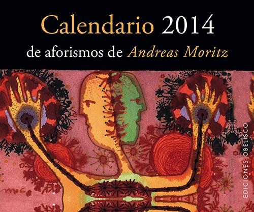 CALENDARIO 2014 DE AFORISMOS DE ANDREAS MORITZ | 9788497779739 | MORITZ, ANDREAS | Llibreria Online de Banyoles | Comprar llibres en català i castellà online