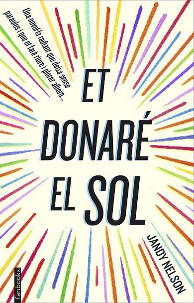 ET DONARÉ EL SOL | 9788416297122 | JANDY NELSON | Llibreria L'Altell - Llibreria Online de Banyoles | Comprar llibres en català i castellà online - Llibreria de Girona