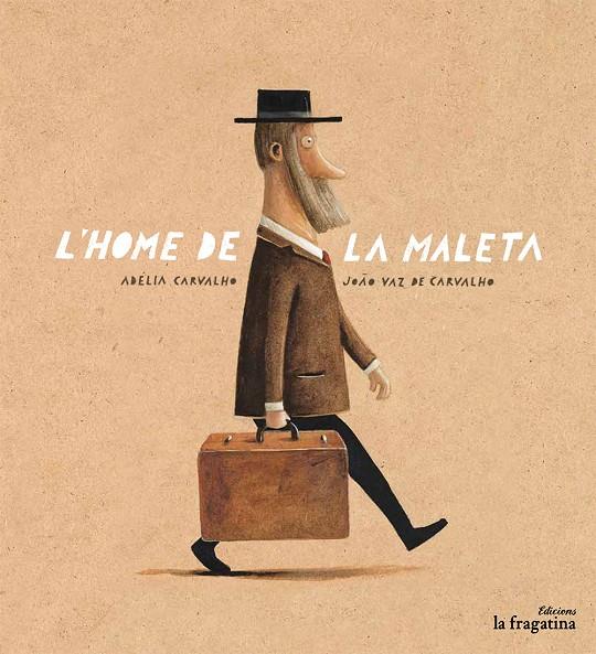 HOME DE LA MALETA, L' | 9788416566334 | CARVALHO, ADÉLIA | Llibreria L'Altell - Llibreria Online de Banyoles | Comprar llibres en català i castellà online - Llibreria de Girona