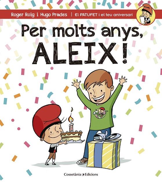 PER MOLTS ANYS, ALEIX! | 9788490344330 | ROIG CÉSAR, ROGER | Llibreria Online de Banyoles | Comprar llibres en català i castellà online