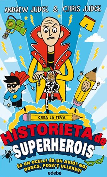 CREA LA TEVA HISTORIETA DE SUPERHEROIS | 9788468335209 | JUDGE, ANDREW | Llibreria Online de Banyoles | Comprar llibres en català i castellà online