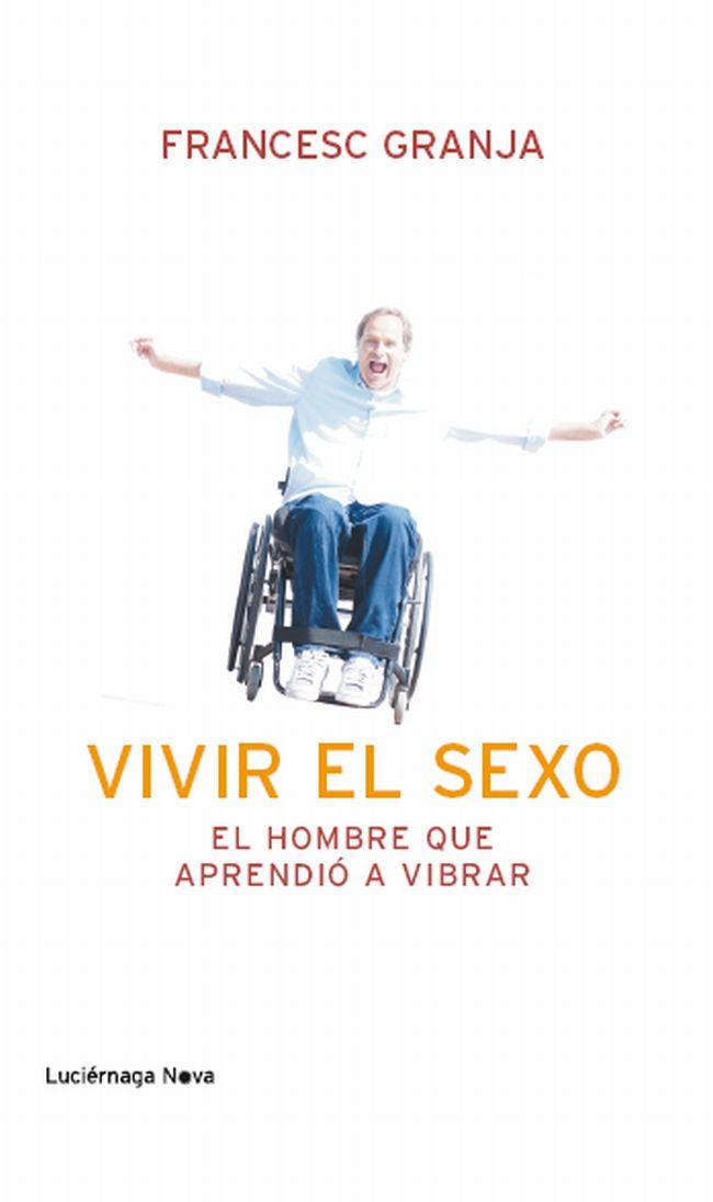 VIVIR EL SEXO | 9788492545988 | FRANCESC GRANJA | Llibreria L'Altell - Llibreria Online de Banyoles | Comprar llibres en català i castellà online - Llibreria de Girona