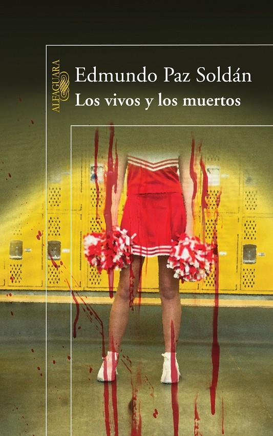 VIVOS Y LOS MUERTOS, LOS | 9788420474779 | PAZ SOLDAN, EDMUNDO | Llibreria L'Altell - Llibreria Online de Banyoles | Comprar llibres en català i castellà online - Llibreria de Girona