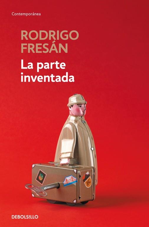 LA PARTE INVENTADA | 9788466339933 | FRESAN, RODRIGO | Llibreria Online de Banyoles | Comprar llibres en català i castellà online
