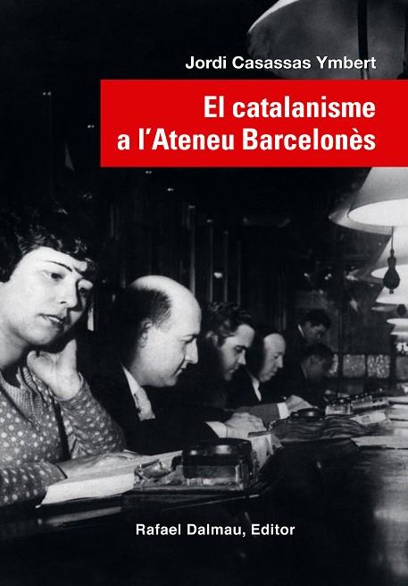 CATALANISME A L'ATENEU BARCELONÈS, EL | 9788423208623 | CASASSAS YMBERT, JORDI | Llibreria L'Altell - Llibreria Online de Banyoles | Comprar llibres en català i castellà online - Llibreria de Girona