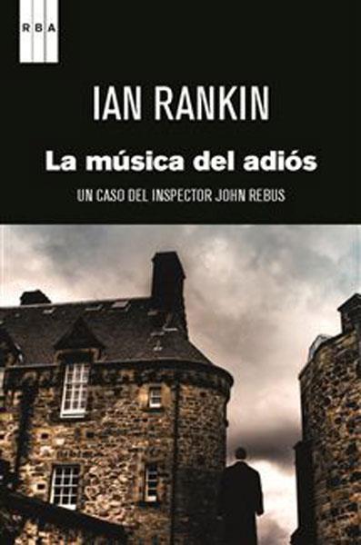 MUSICA DEL ADIOS, LA | 9788498673371 | RANKIN, IAN | Llibreria L'Altell - Llibreria Online de Banyoles | Comprar llibres en català i castellà online - Llibreria de Girona