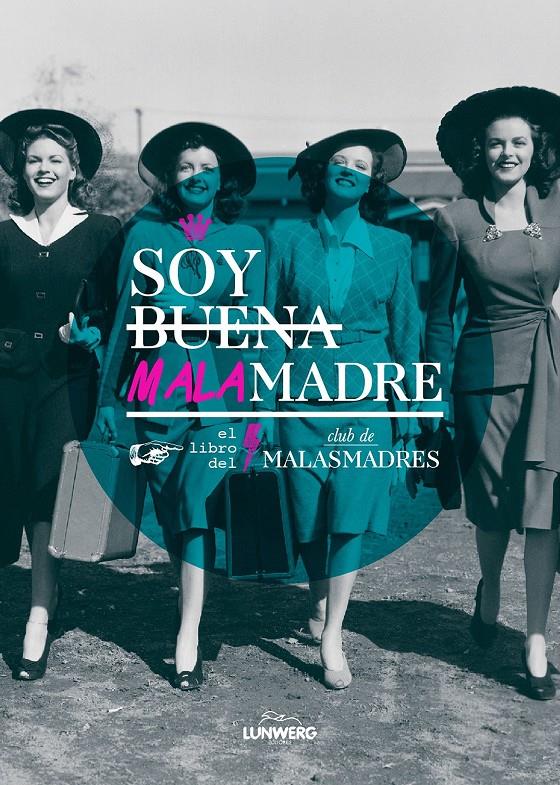 SOY BUENA MALAMADRE | 9788416177547 | CLUB DE MALASMADRES | Llibreria Online de Banyoles | Comprar llibres en català i castellà online