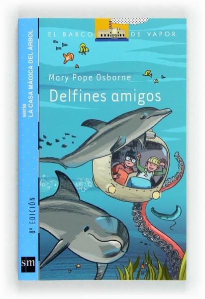 DELFINES AMIGOS | 9788467556902 | OSBORNE, MARY POPE | Llibreria L'Altell - Llibreria Online de Banyoles | Comprar llibres en català i castellà online - Llibreria de Girona