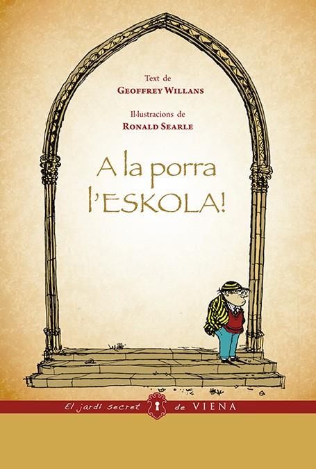 A LA PORRA L'ESKOLA! | 9788483307809 | WILLANS, GEOFFREY | Llibreria L'Altell - Llibreria Online de Banyoles | Comprar llibres en català i castellà online - Llibreria de Girona
