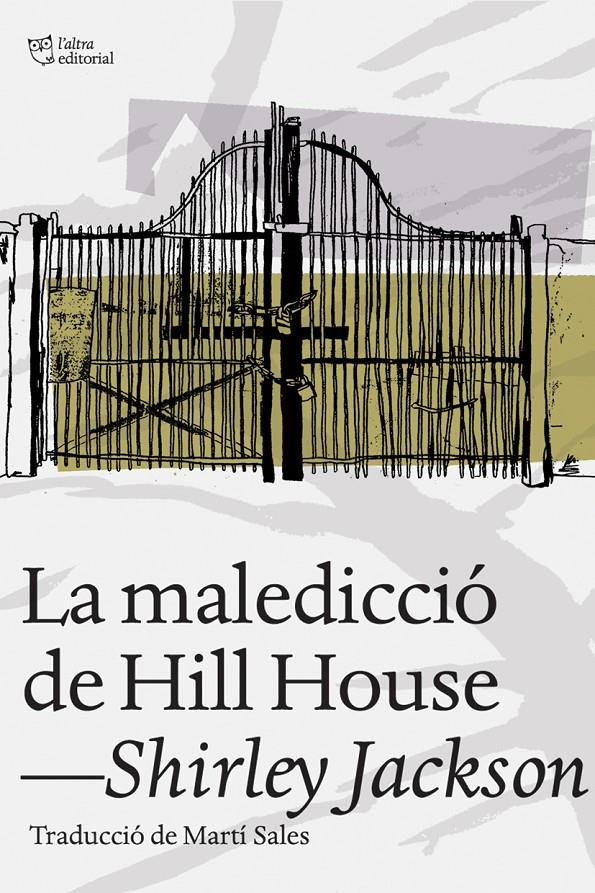 MALEDICCIÓ DE HILL HOUSE, LA | 9788494216077 | JACKSON, SHIRLEY | Llibreria L'Altell - Llibreria Online de Banyoles | Comprar llibres en català i castellà online - Llibreria de Girona
