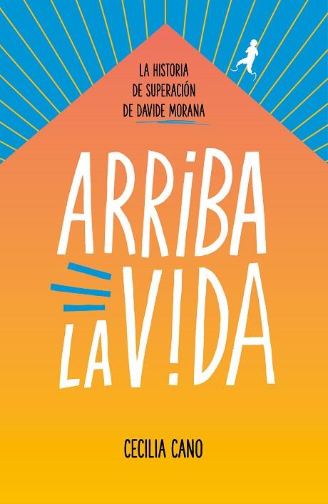 ARRIBA LA VIDA | 9788417460914 | MORANA, DAVIDE/CANO, CECILIA | Llibreria Online de Banyoles | Comprar llibres en català i castellà online