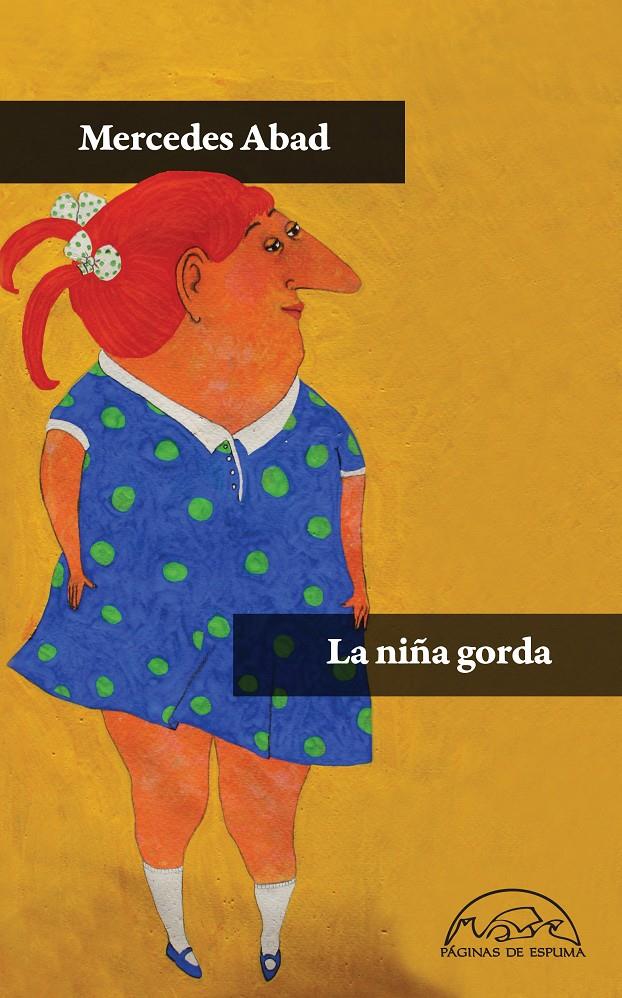LA NIÑA GORDA | 9788483931585 | ABAD, MERCEDES | Llibreria L'Altell - Llibreria Online de Banyoles | Comprar llibres en català i castellà online - Llibreria de Girona