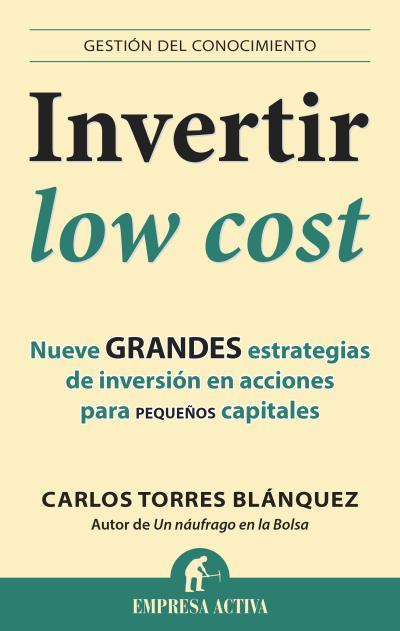 INVERTIR LOW COST | 9788496627949 | TORRES BLÁNQUEZ, CARLOS | Llibreria Online de Banyoles | Comprar llibres en català i castellà online