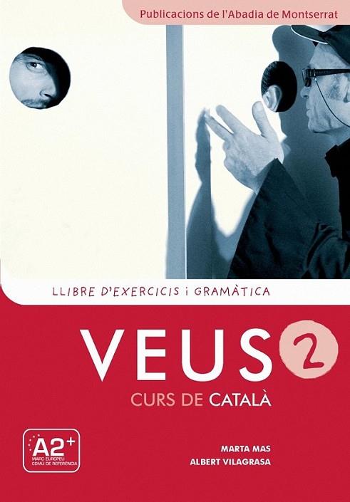 VEUS. CURS DE CATALÀ. LLIBRE D'EXERCICIS I GRAMÀTICA. NIVELL 2 | 9788498832921 | MAS PRATS, MARTA/VILAGRASA GRANDIA, ALBERT | Llibreria Online de Banyoles | Comprar llibres en català i castellà online